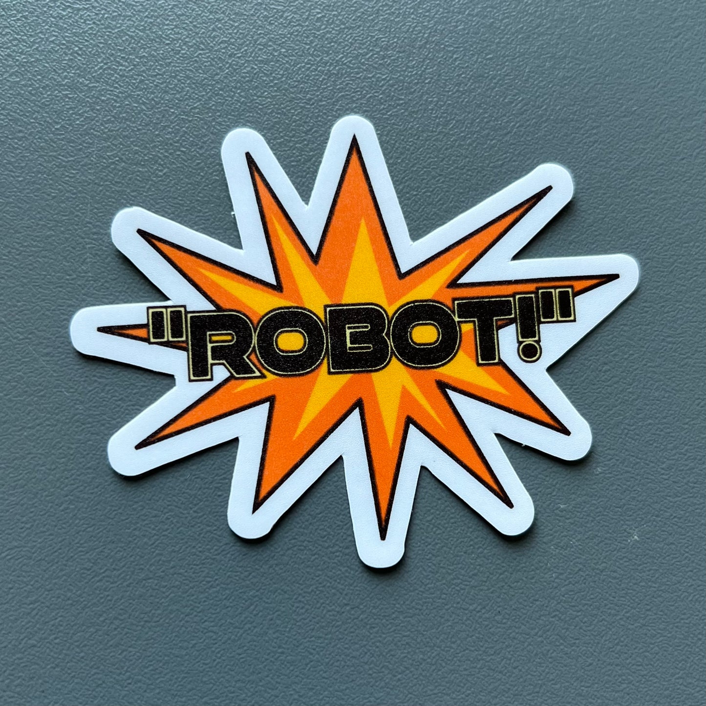 "ROBOT!" Sticker