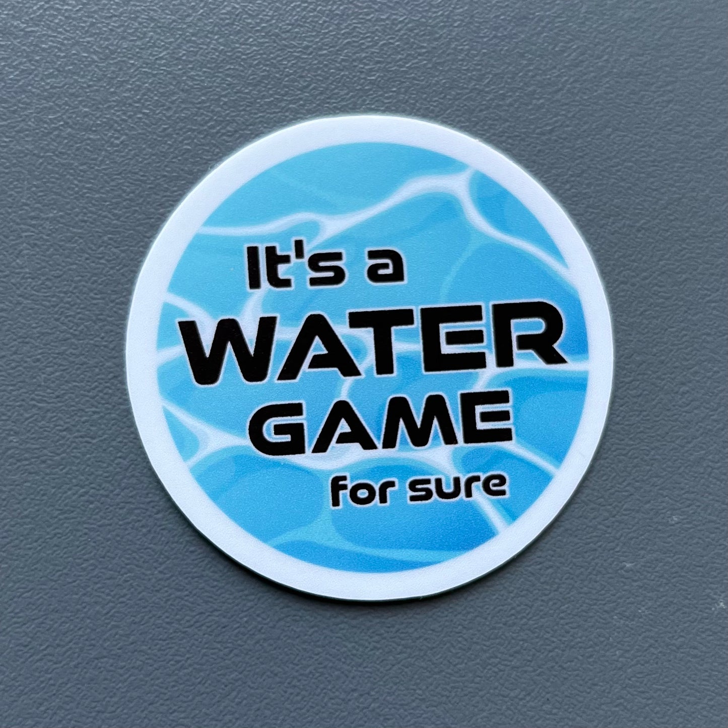 It's a Water Game for Sure Sticker – sapphirethunder